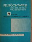 Benkő Loránd - Felsőoktatási Szakirodalmi Tájékoztató 1970/1. [antikvár]