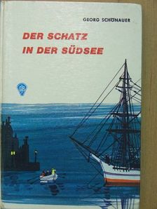 Georg Schönauer - Der Schatz in der Südsee [antikvár]