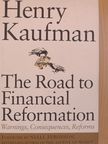Henry Kaufman - The Road to Financial Reformation [antikvár]