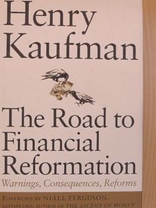 Henry Kaufman - The Road to Financial Reformation [antikvár]