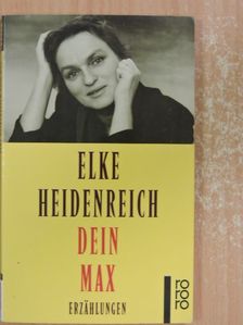 Elke Heidenreich - Dein Max [antikvár]