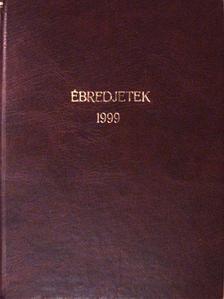 Ébredjetek! 1999. (nem teljes évfolyam) [antikvár]