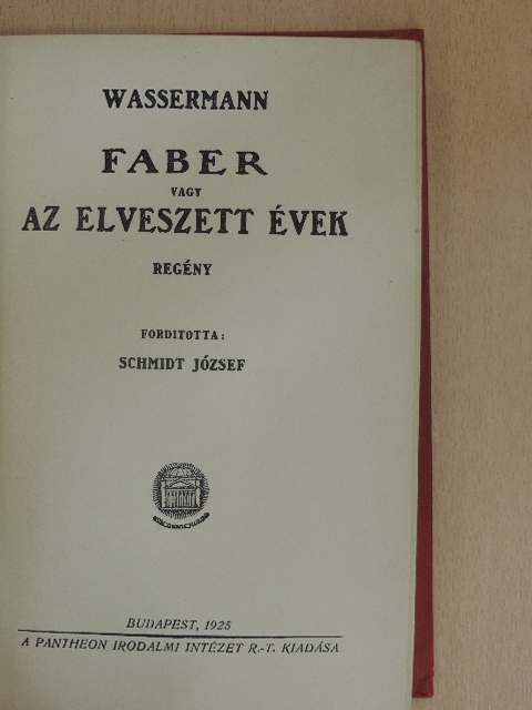 Wassermann - Faber vagy az elveszett évek [antikvár]