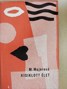 Marie Majerová - Kisiklott élet [antikvár]