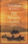 Theresa Scott - Die Sternentochter [antikvár]
