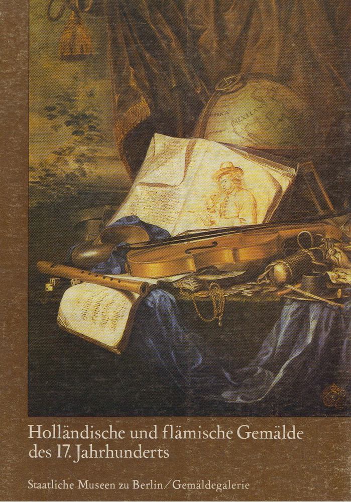 Holländische und flämische Gemälde des siebzehnten Jahrhunderts im Bode-Museum [antikvár]
