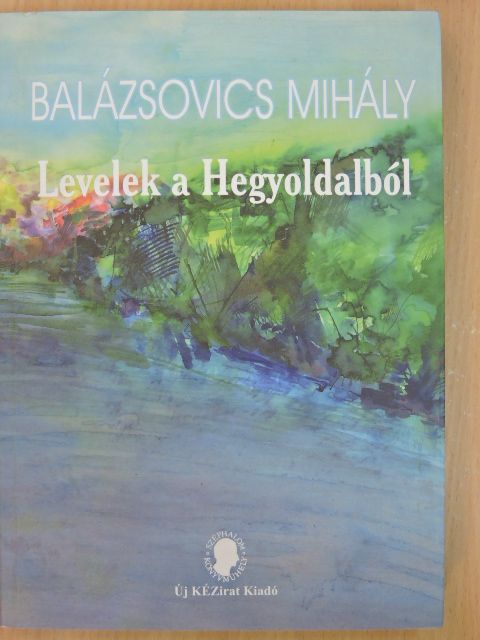 Balázsovics Mihály - Levelek a Hegyoldalból [antikvár]
