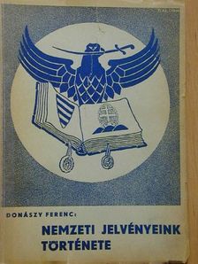 Donászy Ferenc - Nemzeti jelvényeink története [antikvár]