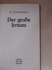 Dr. Thomas Bruckner - Der Große Irrtum [antikvár]