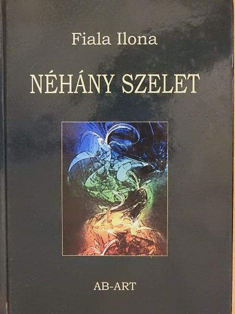 Fiala Ilona - Néhány szelet [antikvár]
