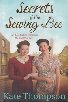 Kate Thompson - Secrets of the Sewing Bee [antikvár]
