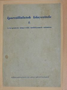 Dr. Ladó László - Iparvállalatok könyvvitele I. [antikvár]