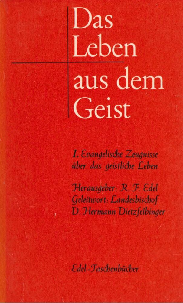 Reiner-Friedemann Edel - Das Leben aus dem Geist [antikvár]