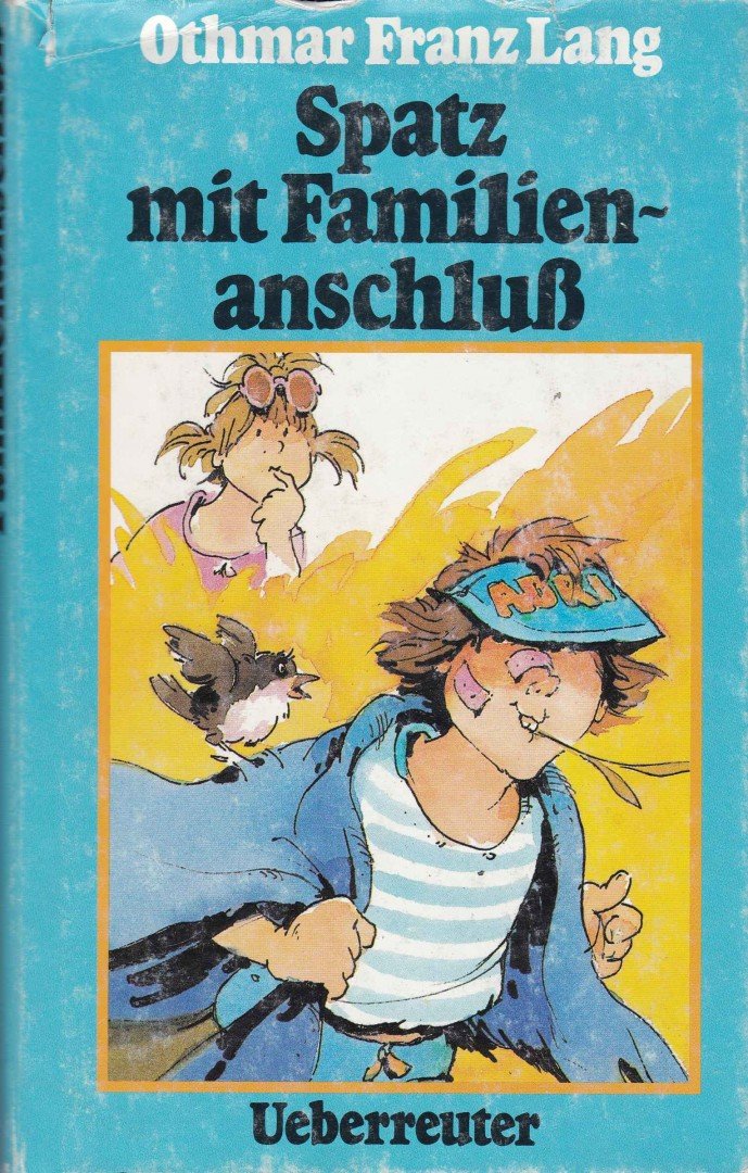 LANG, OTHMAR FRANZ - Spatz mit Familienanschluss [antikvár]