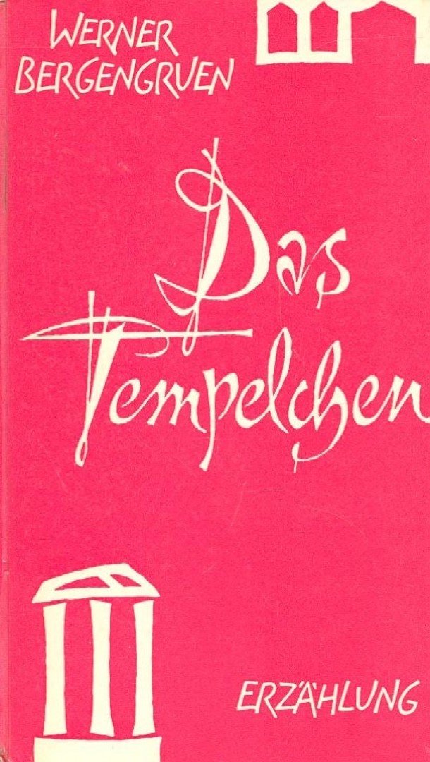 BERGERNGRUEN, WERNER - Das Tempelchen [antikvár]