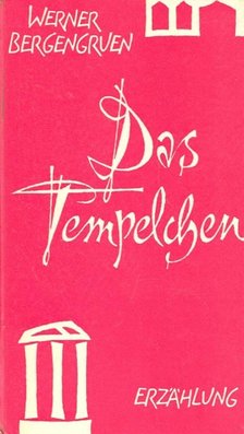 BERGERNGRUEN, WERNER - Das Tempelchen [antikvár]