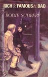 SUDBERY, RODIE - Rich and Famous and Bad [antikvár]