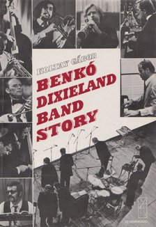 KOLTAY GÁBOR - Benkó Dixieland Band story (dedikált) [antikvár]