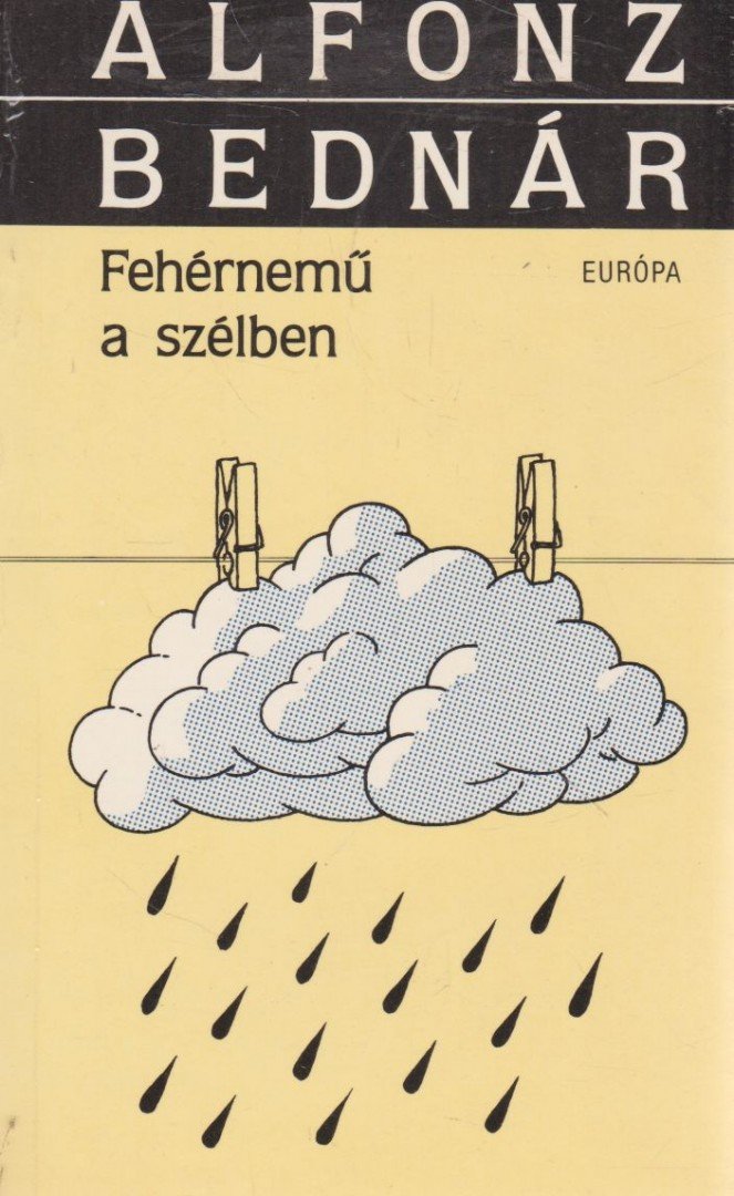 Alfonz Bednár - Fehérnemű a szélben [antikvár]