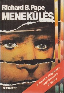 Pape, Richard B. - Menekülés [antikvár]