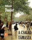ALPHONSE DAUDET - A család támasza [eKönyv: epub, mobi]