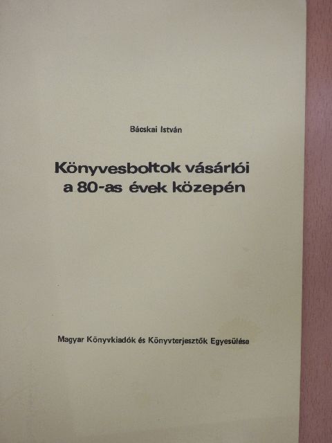 Bácskai István - Könyvesboltok vásárlói a 80-as évek közepén [antikvár]