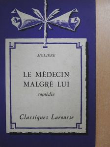 Moliére - Le médecin malgré lui [antikvár]