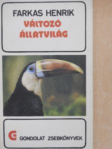 Farkas Henrik - Változó állatvilág [antikvár]