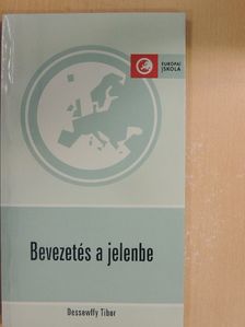 Dessewffy Tibor - Bevezetés a jelenbe [antikvár]