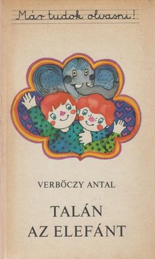 Verbőczy Antal - Talán az elefánt [antikvár]