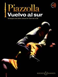 PIAZZOLLA - VUELVO AL SUR. 10 TANGOS AND OTHER PIECES FOR CLARINET IN Bb. AUDIO AVAILABLE