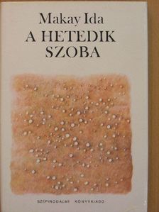 Makay Ida - A hetedik szoba [antikvár]
