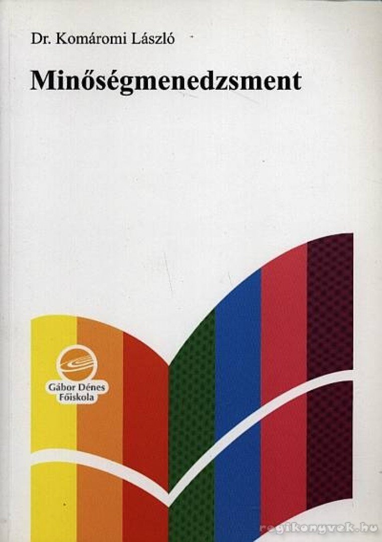 Dr. Komáromi László - Minőségmenedzsment [antikvár]