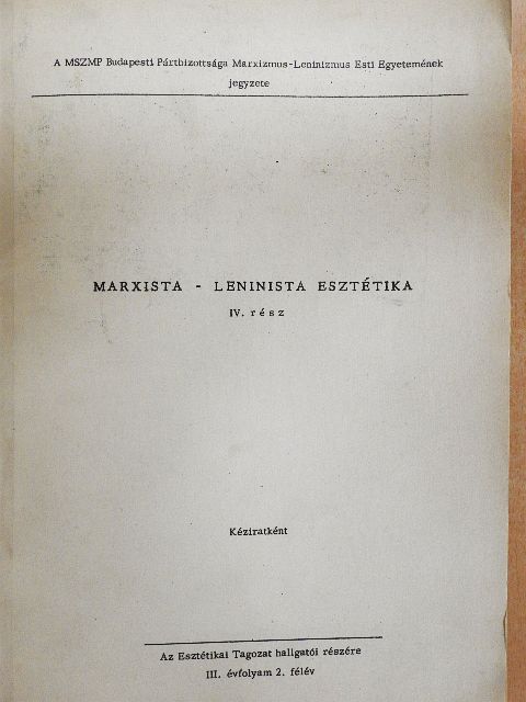 Fövény Lászlóné - Marxista-Leninista esztétika IV. [antikvár]