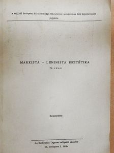 Fövény Lászlóné - Marxista-Leninista esztétika IV. [antikvár]