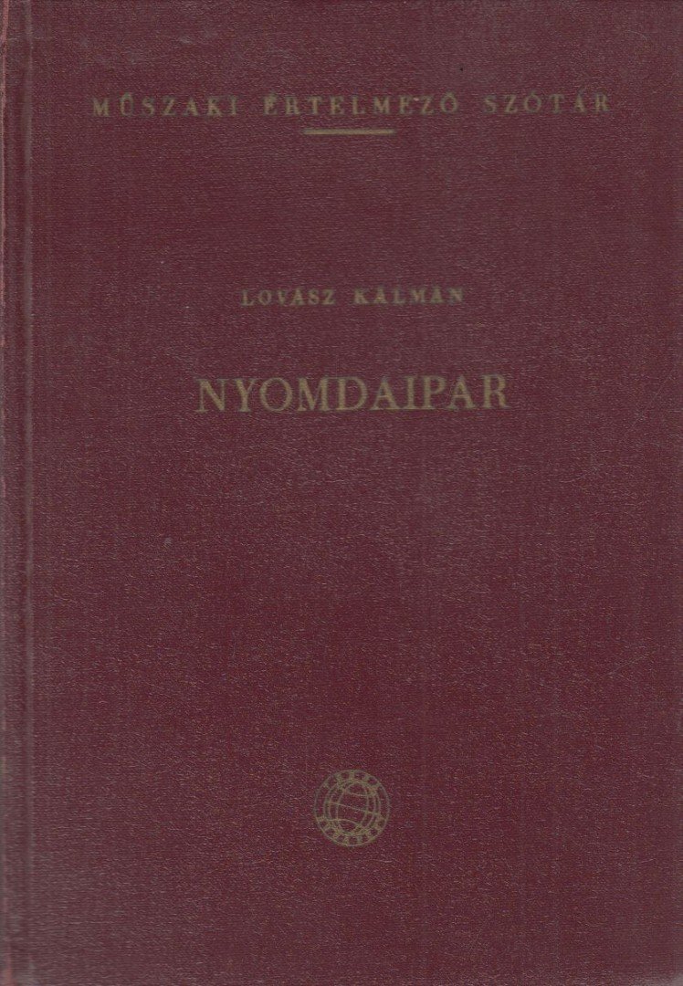 Lovász Kálmán - Nyomdaipar [antikvár]