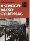 Gergely Ernő - A Somogyi-Bacsó-gyilkosság [antikvár]