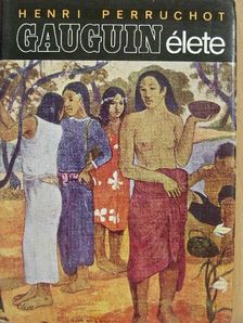 Henri Perruchot - Gauguin élete [antikvár]