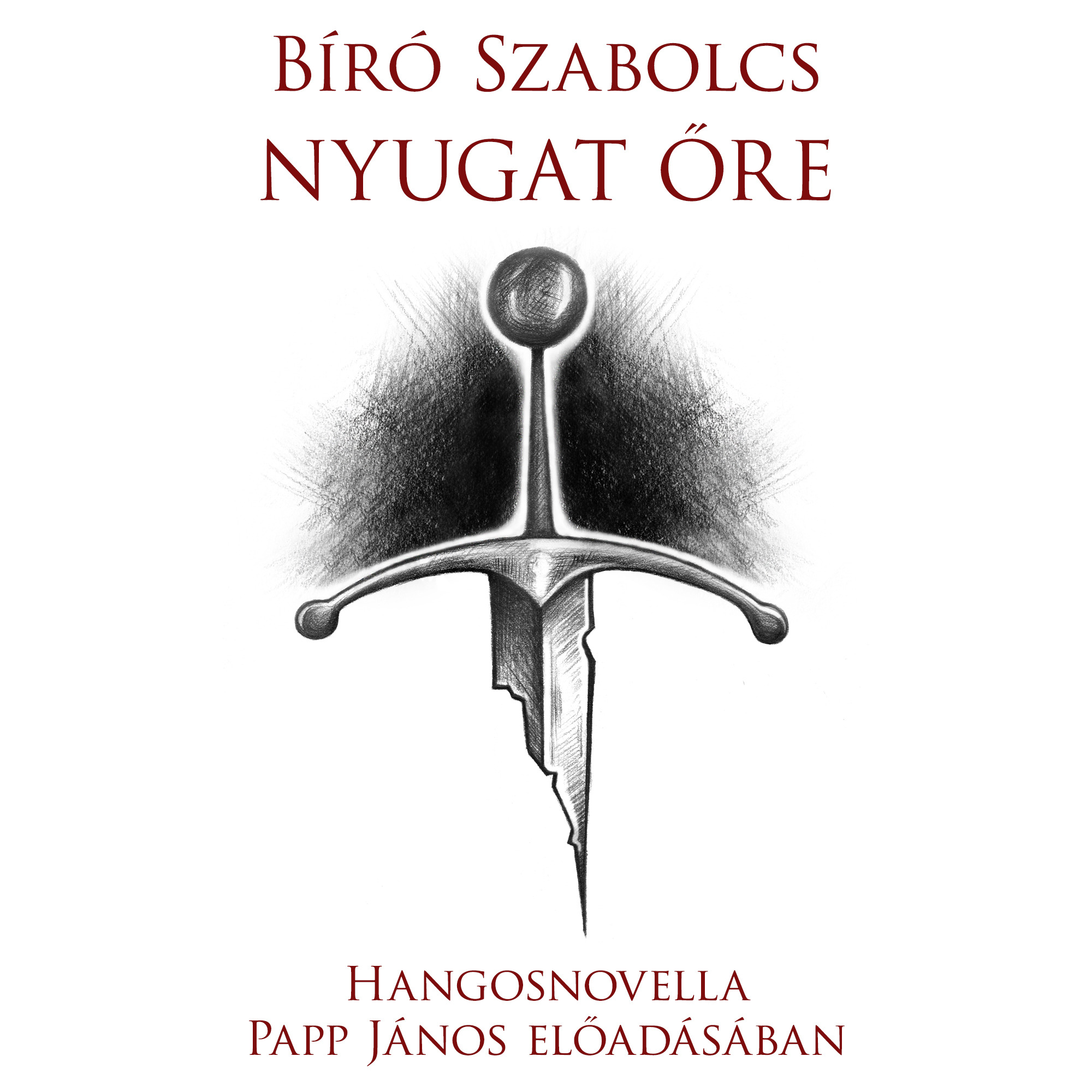 Bíró Szabolcs - Nyugat őre [eHangoskönyv]