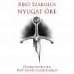 Bíró Szabolcs - Nyugat őre [eHangoskönyv]