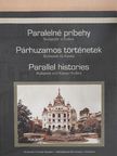 B. Szabó János - Párhuzamos történetek - Budapest és Kassa [antikvár]