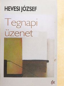 Hevesi József - Tegnapi üzenet [antikvár]