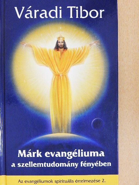Váradi Tibor - Márk evangéliuma a szellemtudomány fényében [antikvár]