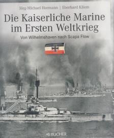 Jörg-Michael Hormann, Kliem, Eberhard - Die Kaiserliche Marine im Ersten Weltkrieg [antikvár]