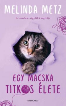 Melinda Metz - Egy macska titkos élete [antikvár]