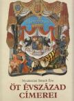 Nyulásziné Straub Éva - Öt évszázad címerei [antikvár]