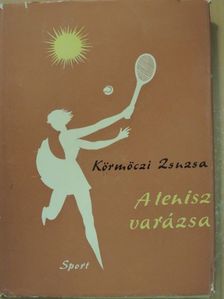 Körmöczi Zsuzsa - A tenisz varázsa [antikvár]