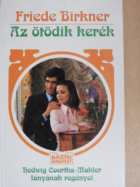 Friede Birkner - Az ötödik kerék [antikvár]
