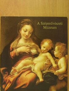 Aggházy Mária - A Szépművészeti Múzeum [antikvár]