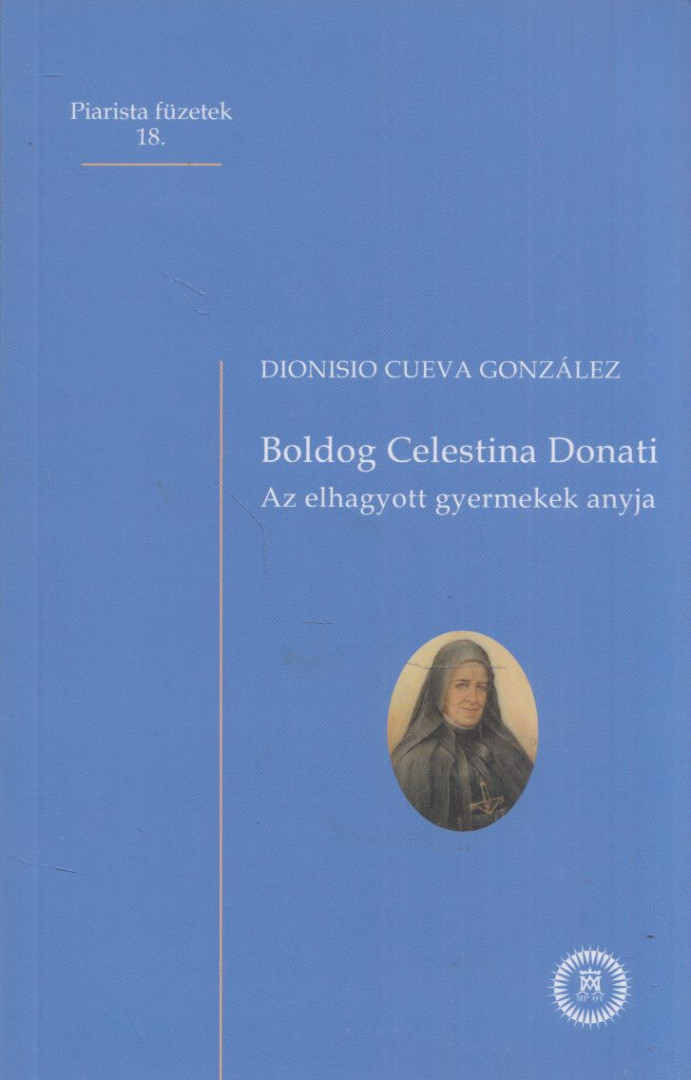 Dionisio Cueva González - Boldog Celestina Donati [antikvár]